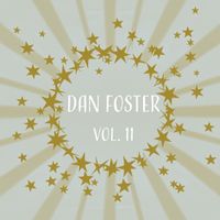 Dan Foster - Dan Foster, Vol. 11