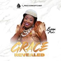 Boom Praiz - Grace Revealed