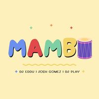 Josh Gomez and DJ Eddu - Mambo 01 (Remix)