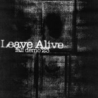 leavealive - Fall Demo 23'