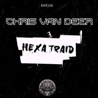 Chris Van Deer - Hexa traid