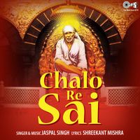 Jaspal Singh - Chalo Re Sai (Sai Bhajan)