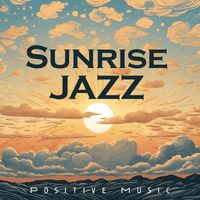 Various Artists - Sunrise Jazz (Positive Music)