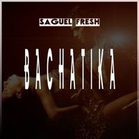 SAGUEL FRESH - Bachatika