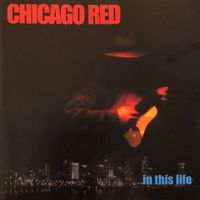 Chicago Red - In This Life