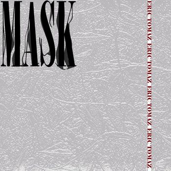 Eric Tomaz - Mask