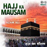 Azam Ali - Hajj Ka Mausam