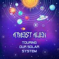 Atheist Alien - Touring Our Solar System