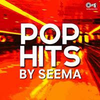 Seema - Pop Hits By Seema