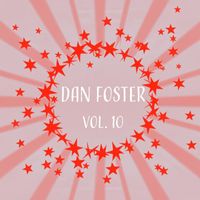 Dan Foster - Dan Foster, Vol. 10