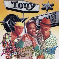 Tony! Toni! Toné! - Let's Groove With The Tonys!