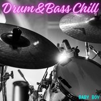 Baby Boy - Drum&Bass Chill