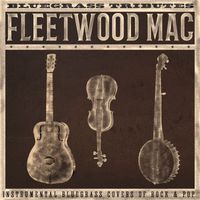 Craig Duncan - Bluegrass Tributes: Fleetwood Mac - Instrumental Bluegrass Covers Of Rock & Pop