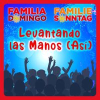 Familie Sonntag, Familia Domingo - Levantando las Manos (Así)
