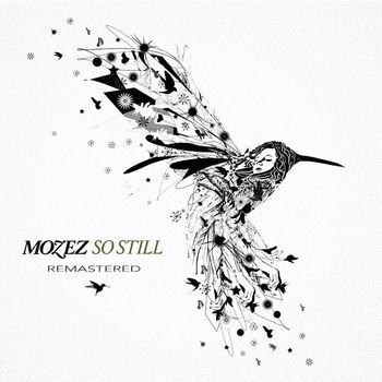 Mozez - So Still