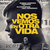 Olivier Arson, Abel Hernández Pozuelo - Nos vemos en otra vida (Banda Sonora Original)
