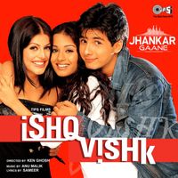 Anu Malik - Ishq Vishk (Jhankar; Original Motion Picture Soundtrack)