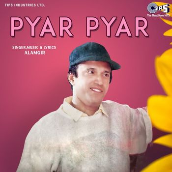 Alamgir - Pyar Pyar
