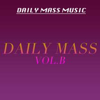 Daily Mass Music - Daily Mass Vol.B