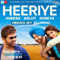 Arijit Singh - Heeriye (feat. Shreya Ghoshal) (From "Happy Hardy And Heer"; DJ Rink Remix)