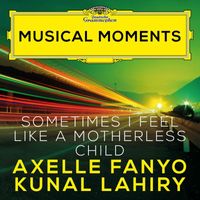 Axelle Fanyo, Kunal Lahiry - Traditional: Sometimes I Feel Like a Motherless Child (Arr. Hogan for Soprano and Piano) (Musical Moments)