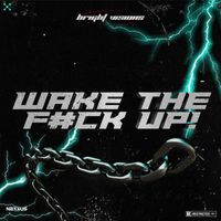 Bright Visions - WAKE THE F#CK UP!