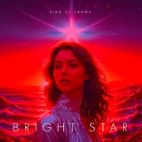 Sign Of Crows - Bright Star