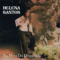 Helena Santos - Na Hora Da Despedida