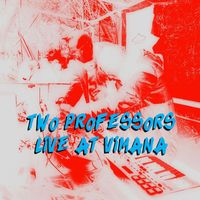 Two Professors - Live at Vimana
