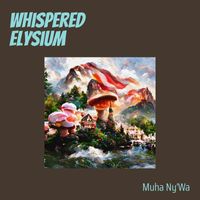 muha ny'wa - Whispered Elysium