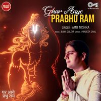 Amit Mishra - Ghar Aaye Prabhu Ram
