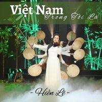 Hiền Lê - Việt Nam Trong Tôi Là