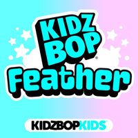 Kidz Bop Kids - Feather