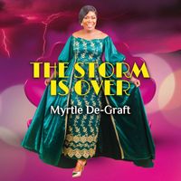Myrtle De-Graft - The Storm Is Over