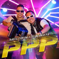 Angel Chacón & Kevin Noguera - PPP
