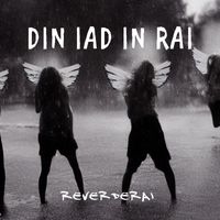 ReverDeRai - Din Iad in Rai (Explicit)