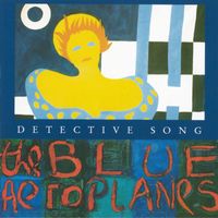 The Blue Aeroplanes - Detective Song