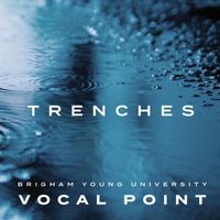 BYU Vocal Point - Trenches