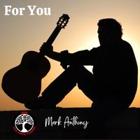 Mark Anthony Ensemble - For You