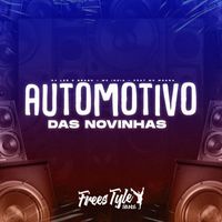 DjLzr o Brabo, MC INDIA and FreesTyle Sounds featuring MC MOANA - Automotivo das Novinhas (Explicit)