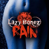 Lazy Bonez - Rain (Single version)