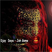 Djay Daya - Jah Game