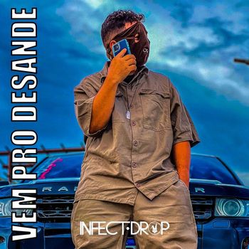 Infect Drop - Vem pro Desande