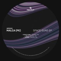 Malca (PE) - Space Guns EP