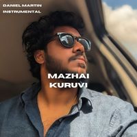 Daniel Martin - Mazhai Kuruvi (Instrumental)