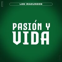Los Iracundos - Pasión Y Vida (En Vivo)