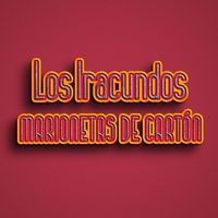 Los Iracundos - Marionetas De Cartón