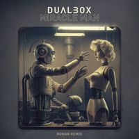 Dualbox - Miracle Man (Ronan Remix)