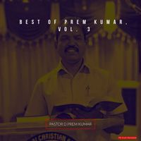 Pastor D Prem Kumar - Best of Prem Kumar, Vol. 3