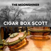 Cigar Box Scott - The Moonshiner